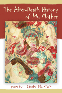 After Death History of My Mother by Sandy McIntosh