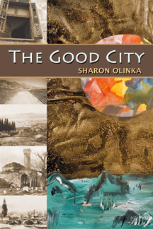 The Good City by Sharon Olinka