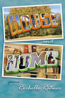 House and Home by Rochelle Ratner